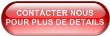 CONTACTER NOUS    POUR PLUS DE DETAILS